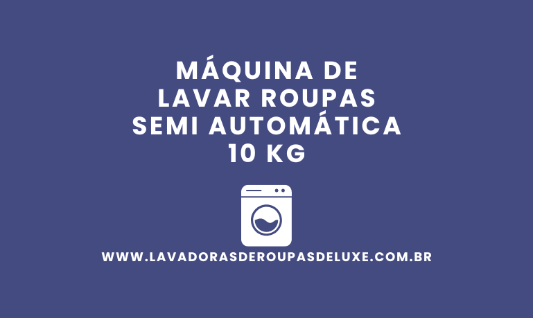 Máquina de Lavar Roupas Semi Automática 10 Kg