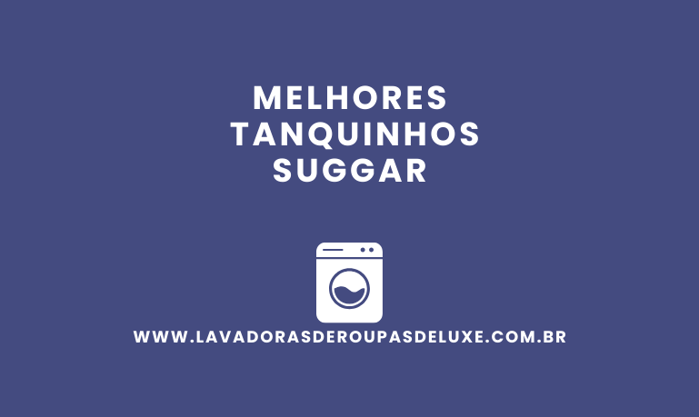 Melhores Tanquinhos Suggar