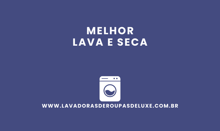 Melhor Lava e Seca: 10 Melhores em %currentyear%