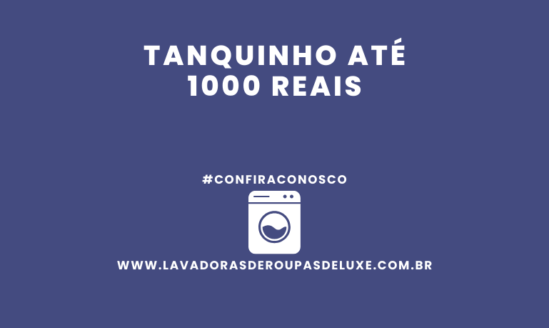 Tanquinho até 1000 Reais