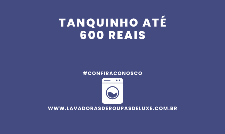 Tanquinho até 600 Reais