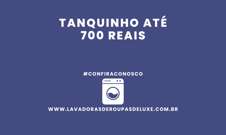 Tanquinho até 700 Reais