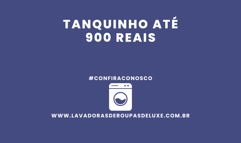 Tanquinho até 900 Reais